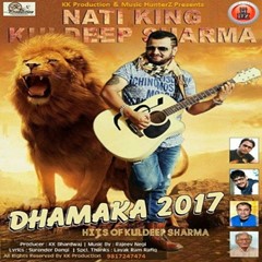 DHAMAKA 2017-Hits Of Kuldeep Sharma